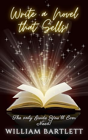 Write a Novel that Sells!: The Only Guide You'll Ever Need